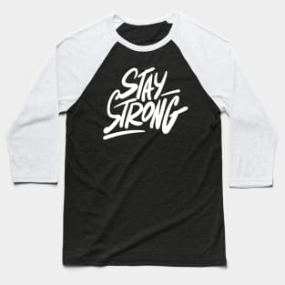 Stay Strong Baseball T-Shirt